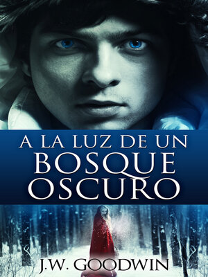 cover image of A la Luz de un Bosque Oscuro